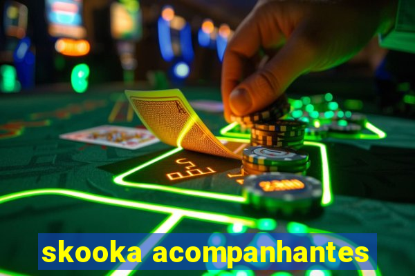 skooka acompanhantes